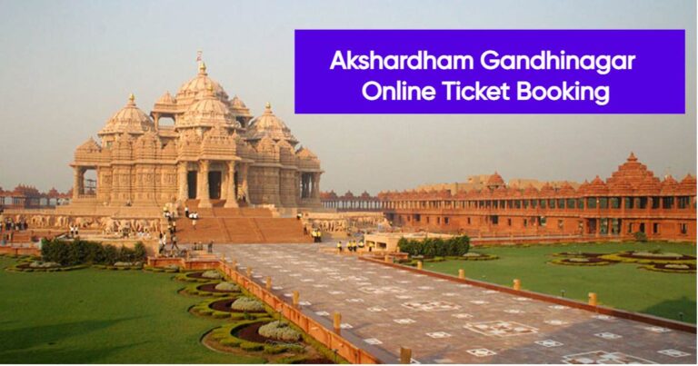 Akshardham Gandhinagar Online Ticket Booking