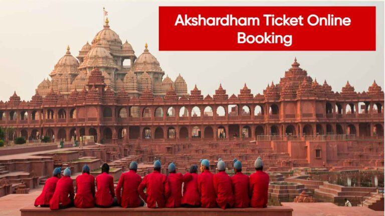 Akshardham Ticket Online Booking