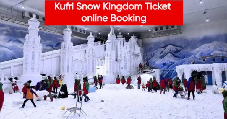 Kufri Snow Kingdom Ticket online Booking