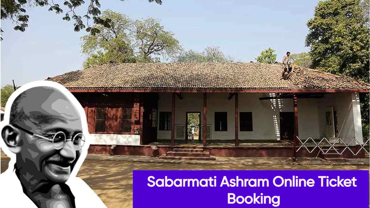 Sabarmati Ashram Online Ticket Booking