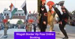 Wagah Border Vip Pass Online Booking:Entry Fee,Timings - Booking Help
