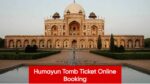 Humayun's Tomb Ticket Online Booking