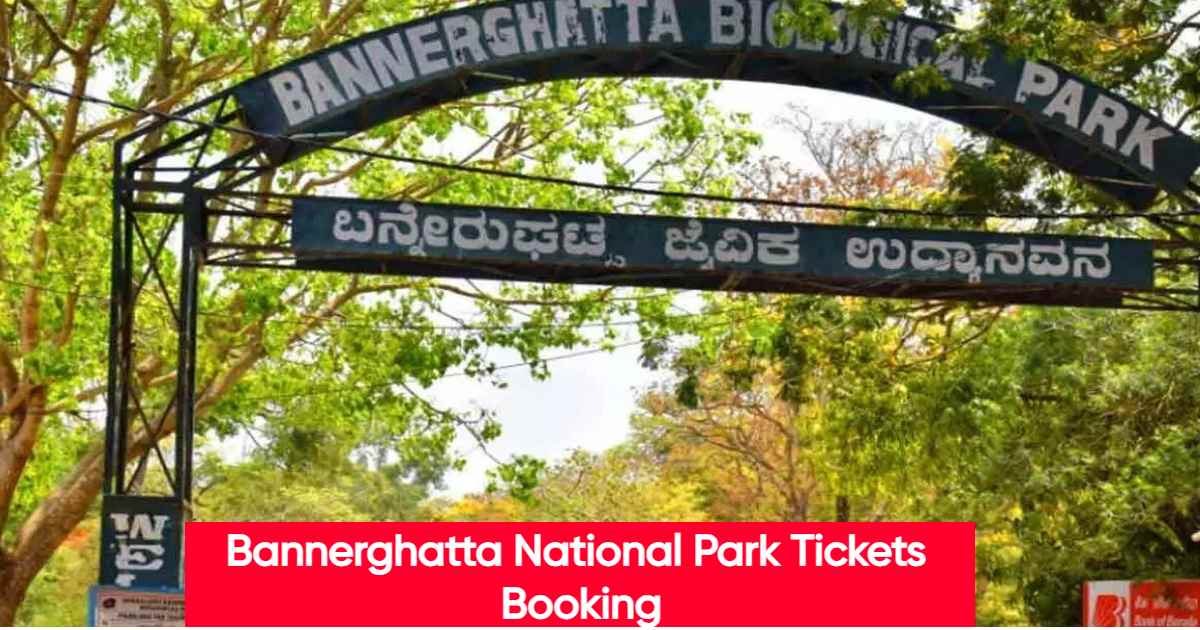 Bannerghatta National Park Tickets Booking