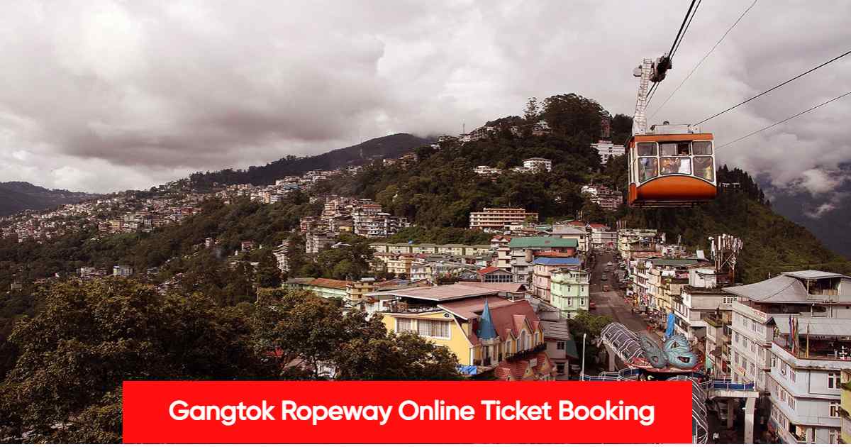 Gangtok Ropeway Online Ticket Booking