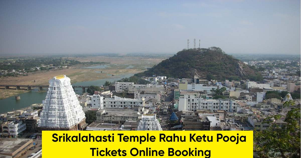 Srikalahasti Temple Rahu Ketu Pooja Tickets Online Booking